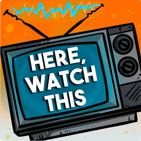 Here Watch This